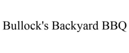 BULLOCK'S BACKYARD BBQ trademark