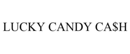 LUCKY CANDY CA$H trademark