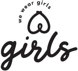 WE WEAR GIRLS GIRLS trademark