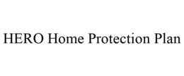HERO HOME PROTECTION PLAN trademark