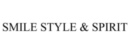 SMILE STYLE & SPIRIT trademark