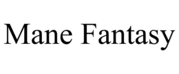 MANE FANTASY trademark