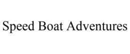 SPEED BOAT ADVENTURES trademark