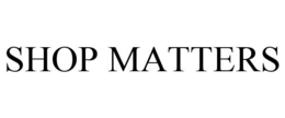 SHOP MATTERS trademark