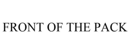 FRONT OF THE PACK trademark