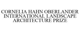CORNELIA HAHN OBERLANDER INTERNATIONAL LANDSCAPE ARCHITECTURE PRIZE trademark