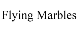 FLYING MARBLES trademark