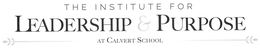 THE INSTITUTE FOR LEADERSHIP & PURPOSE AT CALVERT SCHOOL trademark
