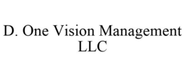 D. ONE VISION MANAGEMENT LLC trademark