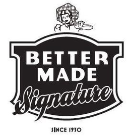 BETTER MADE SIGNATURE SINCE 1930 trademark