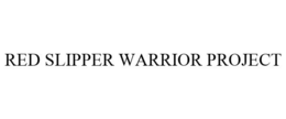 RED SLIPPER WARRIOR PROJECT trademark