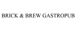 BRICK & BREW GASTROPUB trademark
