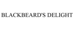 BLACKBEARD'S DELIGHT trademark