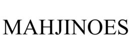 MAHJINOES trademark