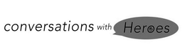 CONVERSATIONS WITH HEROES trademark