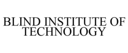 BLIND INSTITUTE OF TECHNOLOGY trademark