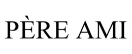PÈRE AMI trademark