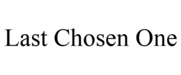 LAST CHOSEN ONE trademark