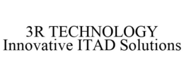 3R TECHNOLOGY INNOVATIVE ITAD SOLUTIONS trademark