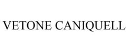 VETONE CANIQUELL trademark