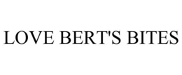 LOVE BERT'S BITES trademark