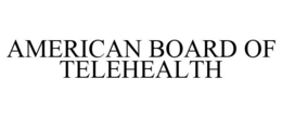 AMERICAN BOARD OF TELEHEALTH trademark
