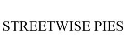 STREETWISE PIES trademark