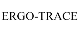 ERGO-TRACE trademark