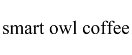 SMART OWL COFFEE trademark