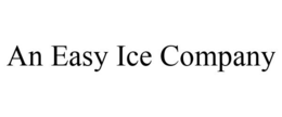 AN EASY ICE COMPANY trademark
