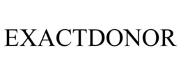 EXACTDONOR trademark