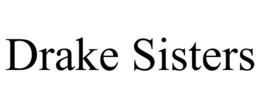 DRAKE SISTERS trademark