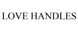LOVE HANDLES trademark