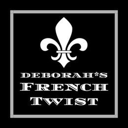 DEBORAH*S FRENCH TWIST trademark