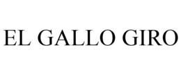 EL GALLO GIRO trademark