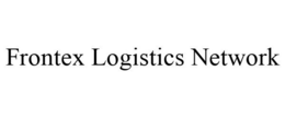 FRONTEX LOGISTICS NETWORK trademark