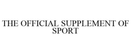 THE OFFICIAL SUPPLEMENT OF SPORT trademark