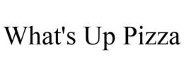 WHAT'S UP PIZZA trademark