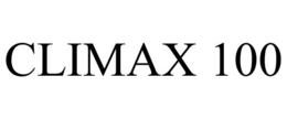 CLIMAX 100 trademark