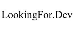 LOOKINGFOR.DEV trademark