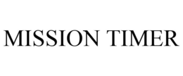 MISSION TIMER trademark