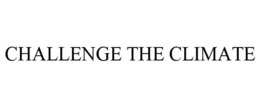CHALLENGE THE CLIMATE trademark