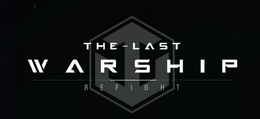 THE LAST WARSHIP REFIGHT trademark