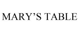 MARY'S TABLE trademark