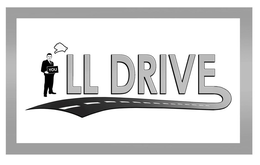 I'LL DRIVE YOU trademark