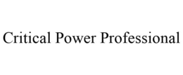 CRITICAL POWER PROFESSIONAL trademark