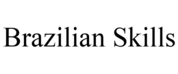 BRAZILIAN SKILLS trademark