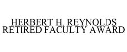 HERBERT H. REYNOLDS RETIRED FACULTY AWARD trademark