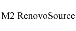 M2 RENOVOSOURCE trademark