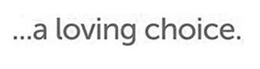 ...A LOVING CHOICE. trademark